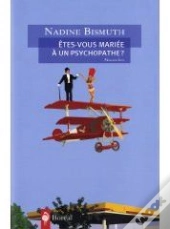 Êtes-Vous Mariée À Un Psychopathe ?