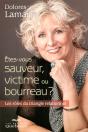 Etes-Vous Sauveur Victime Ou Bourreau ? - Les Roles Du Triangle Relationnel - Preview