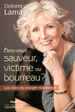Capa do artigo Etes-Vous Sauveur Victime Ou Bourreau ? - Les Roles Du Triangle Relationnel