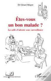 Capa do artigo Êtes Vous Un Bon Malade ? ; La Salle D