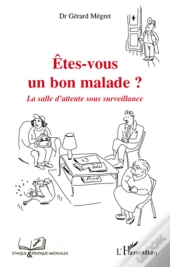 Êtes Vous Un Bon Malade ? ; La Salle D'Attente Sous Surveillance