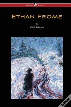Capa do artigo Ethan Frome (Wisehouse Classics Edition - With An Introduction By Edith Wharton)