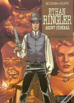 Capa do artigo Ethan Ringler, Agent Fédéral Tome 1 ; Tecumska