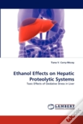 Ethanol Effects On Hepatic Proteolytic Systems