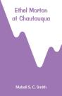 Ethel Morton At Chautauqua - Preview