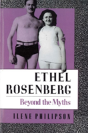 Ethel Rosenberg: Beyond The Myths - Preview