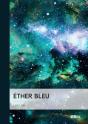 Éther Bleu - Preview