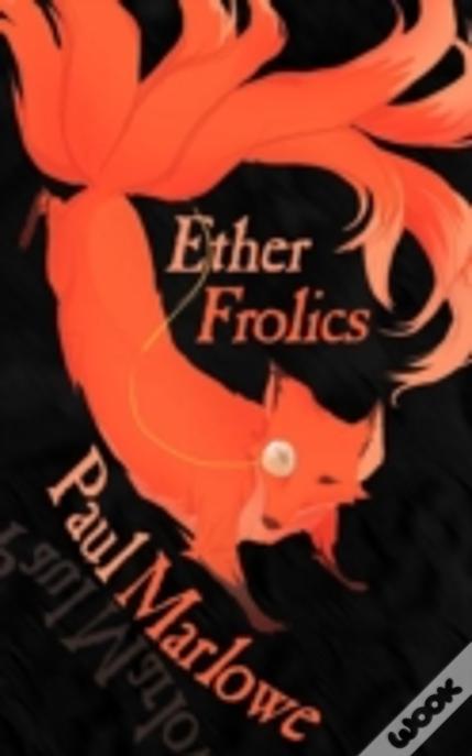 Ether Frolics: Nine Steampunk Tales