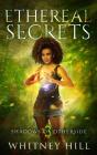 Ethereal Secrets - Preview