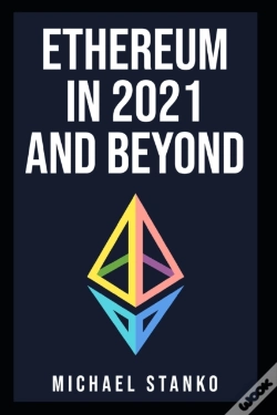 Capa do artigo Ethereum In 2021 And Beyond