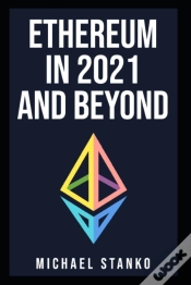 Capa do artigo Ethereum In 2021 And Beyond