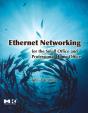 Ethernet Networking For The Small Office And Professional Home Office - Preview