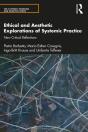 Ethical And Aesthetic Explorations Of Systemic Practice - Preview