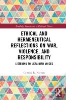 Ethical And Hermeneutical Reflections On War, Violence, And Responsibility