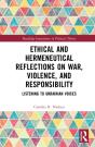 Ethical And Hermeneutical Reflections On War, Violence, And Responsibility - Preview