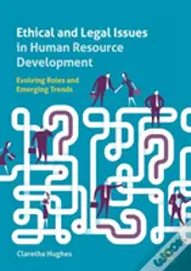 Ethical And Legal Issues In Human Resource Development