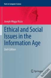 Ethical And Social Issues In The Information Age