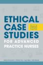 Ethical Case Studies For Advanced Practice Nurses - Preview