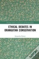Ethical Debates In Orangutan Conservation