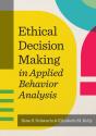 Ethical Decision Making In Applied Behavior Analysis - Preview