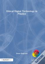 Ethical Digital Technology In Practice