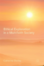 Ethical Exploration In A Multifaith Society - Preview