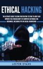 Ethical Hacking: The Ultimate Guide To U - Preview