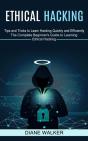Ethical Hacking: Tips And Tricks To Lear - Preview