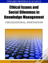 Ethical Issues And Social Dilemmas In Knowledge Management