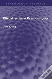 Ethical Issues In Psychosurgery