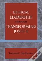 Ethical Leadership Through Transforming Justice