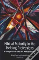 Ethical Maturity In The Helping Professions