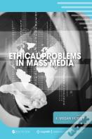 Ethical Problems In Mass Media