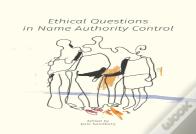 Ethical Questions In Name Authority Control