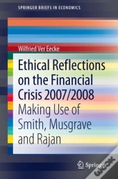 Ethical Reflections On The Financial Crisis 2007/2008