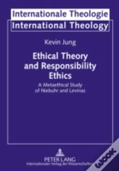Ethical Theory And Responsibility Ethics