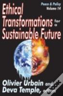Ethical Transformations For A Sustainable Future