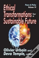 Ethical Transformations For A Sustainable Future