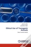 Ethical Use Of Transgenic Animals