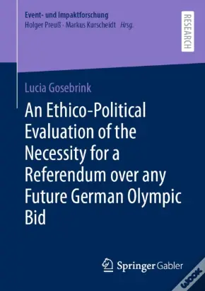Ethico-Political Evaluation Of The Necessity For A Referendum Over Any Future German Olympic Bid
