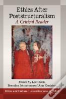 Ethics After Poststructuralism