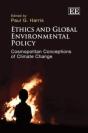 Ethics And Global Environmental Policy - Cosmopolitan Conceptions Of Climate Change - Preview