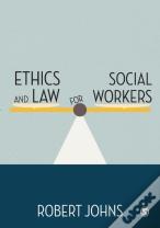 Ethics And Law For Social Workers
