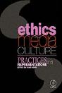 Ethics And Media Culture: Practices And Representations - Preview