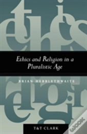Ethics And Religion In A Pluralistic Age