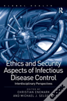Ethics And Security Aspects Of Infectious Disease Control
