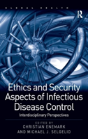 Ethics And Security Aspects Of Infectious Disease Control - Preview