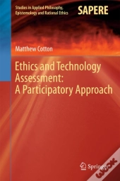 Ethics And Technology Assessment: A Participatory Approach