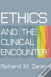 Ethics And The Clinical Encounter