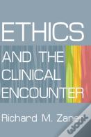 Ethics And The Clinical Encounter